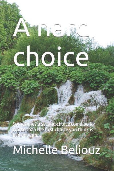 A hard choice - Michelle Beliouz - Books - Amazon Digital Services LLC - Kdp Print - 9781655110122 - January 5, 2020