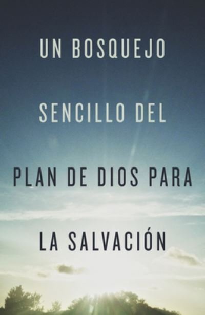 Cover for Crossway Bibles · A Simple Outline of God's Way of Salvation (Spanish, Pack of 25) (Pamphlet) (2016)