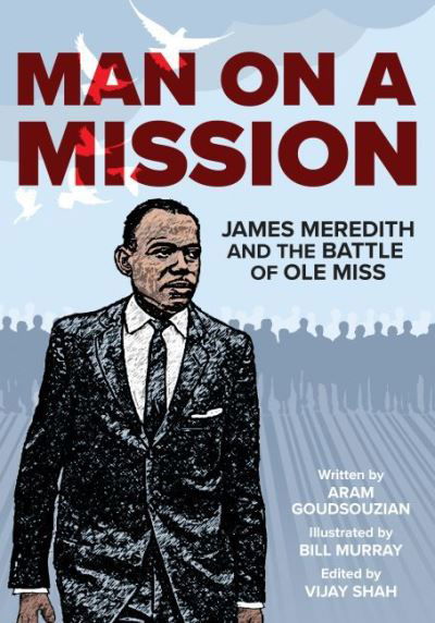 Cover for Aram Goudsouzian · Man on a Mission: James Meredith and the Battle of Ole Miss (Paperback Book) (2022)