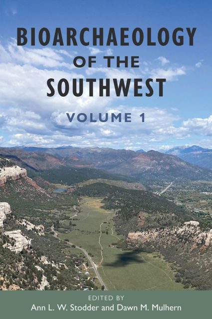Cover for Bioarchaeology of the Southwest: Volume 1 - Bioarchaeological Interpretations of the Human Past: Local, Regional, and Global Perspectives (Hardcover Book) (2025)