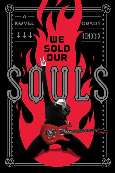 Cover for Grady Hendrix · We Sold Our Souls (Inbunden Bok) (2018)