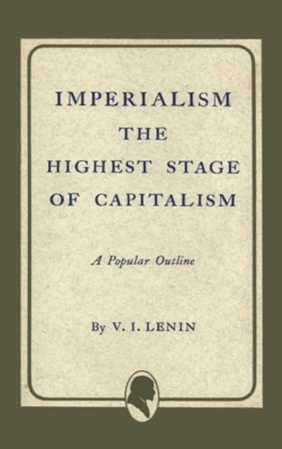 Cover for Vladimir Ilich Lenin · Imperialism the Highest Stage of Capitalism (Hardcover Book) (2021)