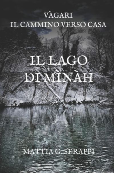 Cover for Mattia G. Serappi · Lago Di Mìnàh (Buch) (2020)