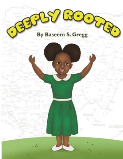 Cover for Baseem S Gregg · Deeply Rooted (Paperback Book) (2019)