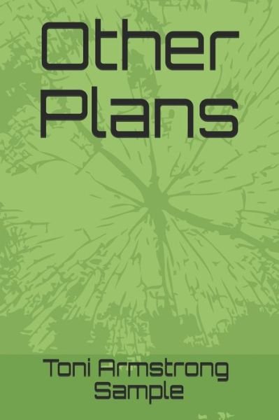 Cover for Toni Armstrong Sample · Other Plans (Paperback Bog) (2020)
