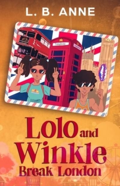 Cover for L B Anne · Lolo and Winkle Break London (Pocketbok) (2019)