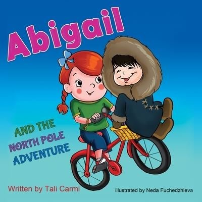 Cover for Tali Carmi · Abigail and the North Pole Adventure (Paperback Book) (2018)