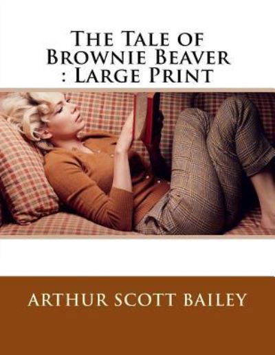 Cover for Arthur Scott Bailey · The Tale of Brownie Beaver (Pocketbok) (2018)