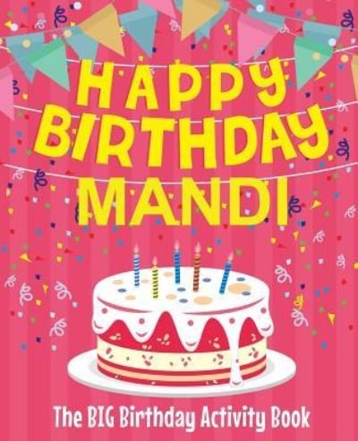 Cover for Birthdaydr · Happy Birthday Mandi - The Big Birthday Activity Book (Pocketbok) (2018)