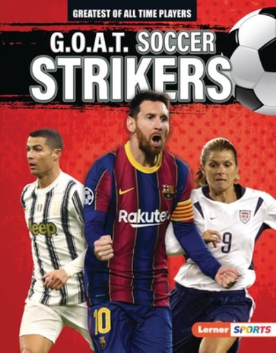 Cover for Alexander Lowe · G.O.A.T. Soccer Strikers (Hardcover Book) (2022)