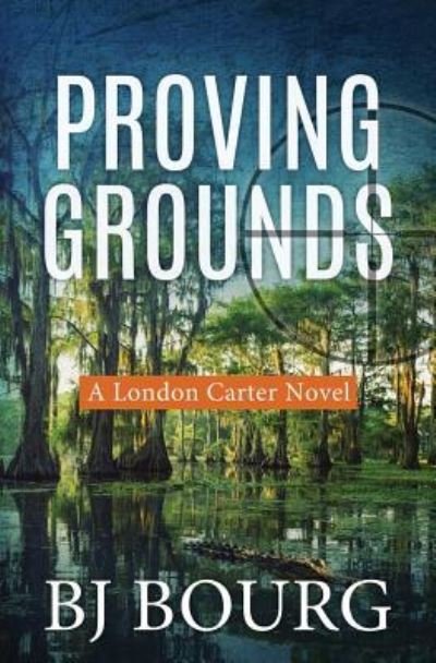 Cover for Bj Bourg · Proving Grounds (Paperback Book) (2018)