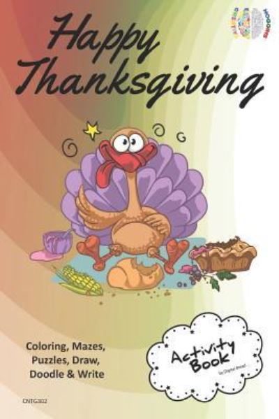 Happy Thanksgiving Activity Book Coloring, Mazes, Puzzles, Draw, Doodle and Write - Digital Bread - Books - Independently Published - 9781729415122 - October 29, 2018