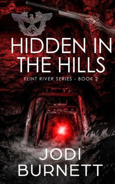 Hidden In The Hills - Jodi L Burnett - Kirjat - Sdg Publishing, LLC - 9781733643122 - torstai 31. maaliskuuta 2022