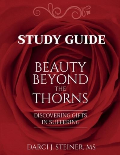 Cover for Darci J Steiner · Study Guide for Beauty Beyond the Thorns (Paperback Book) (2021)