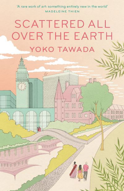 Cover for Yoko Tawada · Scattered All Over the Earth (Paperback Bog) (2023)