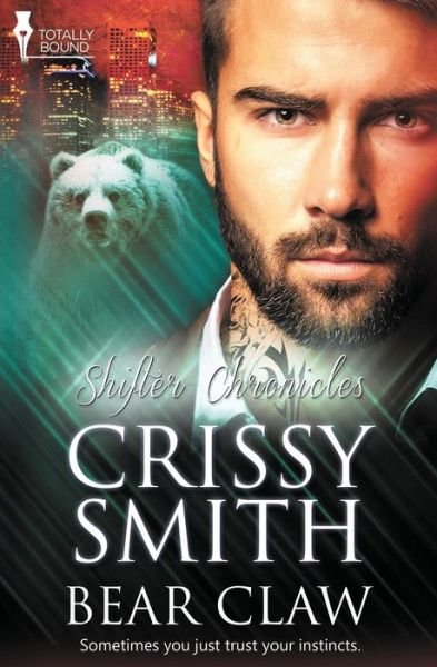 Bear Claw (Shifter Chronicles) (Volume 2) - Crissy Smith - Livros - Totally Bound Publishing - 9781784302122 - 19 de setembro de 2014