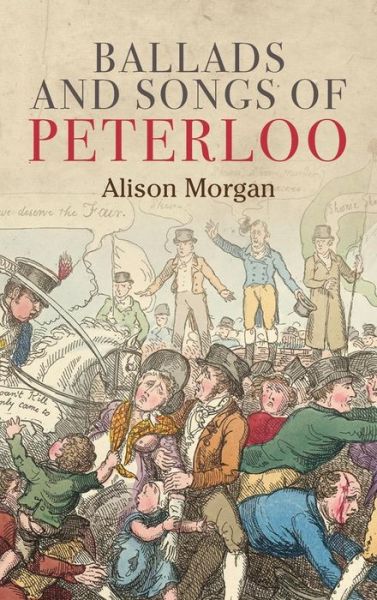 Cover for Alison Morgan · Ballads and Songs of Peterloo (Hardcover Book) (2018)