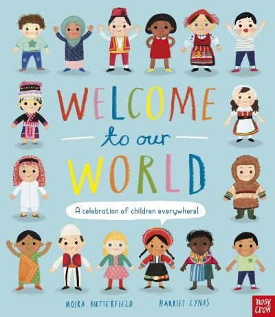 Cover for Moira Butterfield · Welcome to Our World: A Celebration of Children Everywhere! (Paperback Book) (2021)