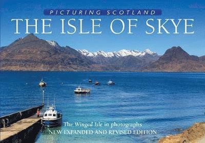 Cover for Colin Nutt · The Isle of Skye: Picturing Scotland: The Winged Isle in photographs - Picturing Scotland (Hardcover Book) [2 Revised edition] (2018)