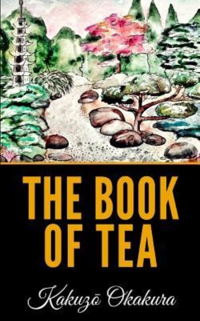 Cover for Kakuzo Okakura · The Book of Tea (Paperback Book) (2019)