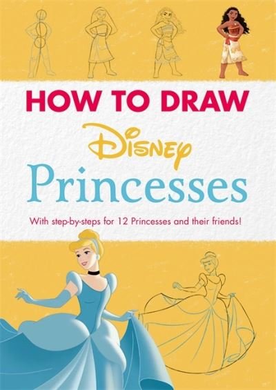 Cover for Walt Disney · Disney: How to Draw Princesses: With step-by-steps for 12 Princesses and their friends! - Shockwave (Paperback Bog) (2021)