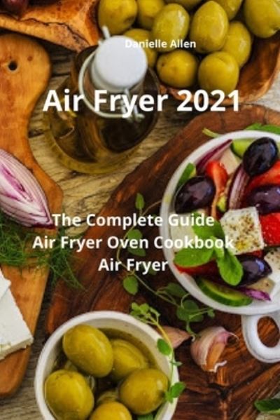 Cover for Danielle Allen · Air Fryer 2021 (Paperback Book) (2021)