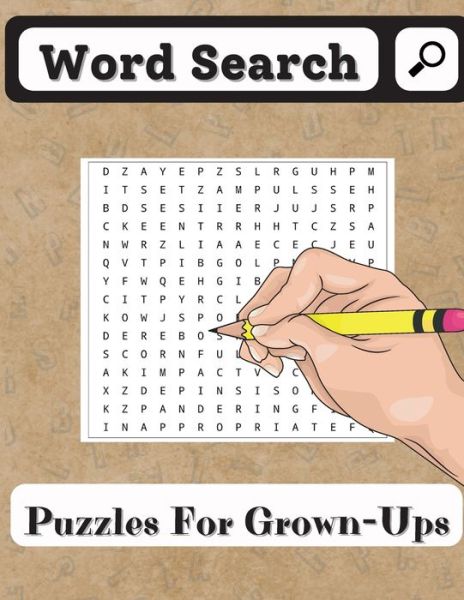 Word Search Puzzles for Grown-Ups: Word Search Book for Seniors and all other Puzzle Fans with 200 Puzzles - Benedict Sutcliff - Books - Worldwide Spark Publish - 9781803892122 - September 23, 2021