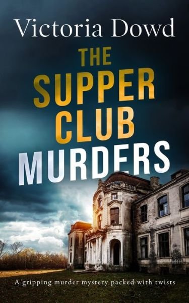 Cover for Victoria Dowd · THE SUPPER CLUB MURDERS a gripping murder mystery packed with twists (Paperback Book) (2022)