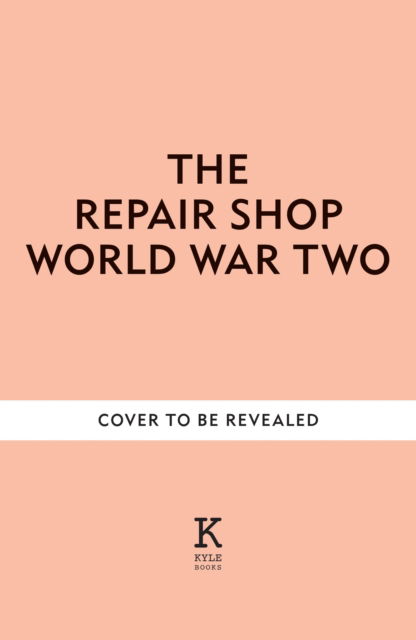 Cover for Jayne Dowle · The Repair Shop: World War Two (Hardcover Book) (2025)