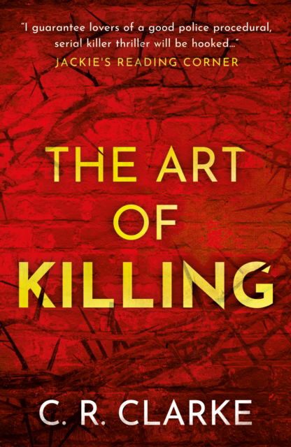 Cover for C. R. Clarke · The Art of Killing: DI Gutteridge Series Book 1 - DI Gutteridge Series (Paperback Book) (2023)