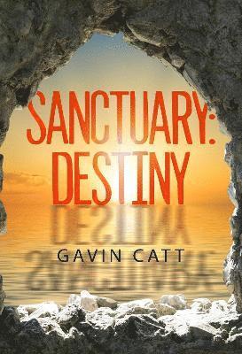 Cover for Gavin Catt · Sanctuary: Destiny (Paperback Book) (2024)