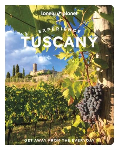 Lonely Planet Experience Tuscany - Travel Guide - Lonely Planet - Bøger - Lonely Planet Global Limited - 9781838696122 - February 10, 2023