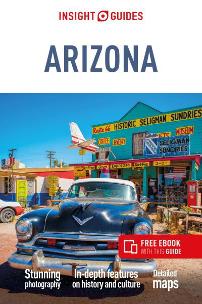 Insight Guides Arizona & The Grand Canyon (Travel Guide with Free eBook) - Insight Guides Main Series - Insight Guides - Books - APA Publications - 9781839053122 - August 1, 2022