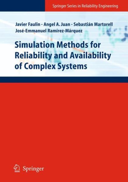 Javier Faulin · Simulation Methods for Reliability and Availability of Complex Systems - Springer Series in Reliability Engineering (Hardcover Book) (2010)