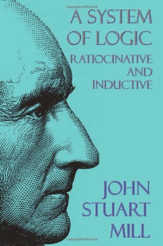 Cover for John Stuart Mill · A System of Logic: Ratiocinative and Inductive (Hardcover Book) (2011)