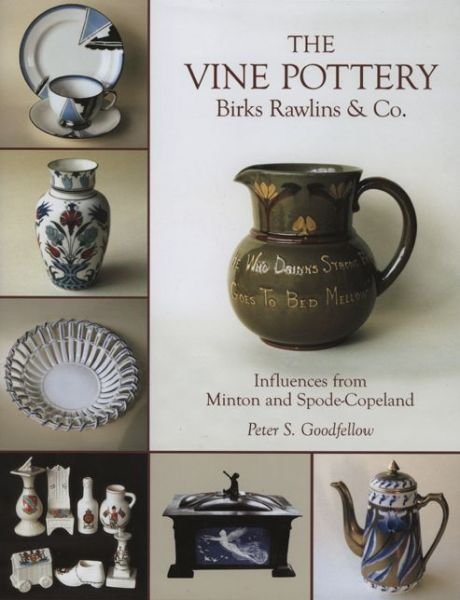 Cover for Peter Goodfellow · The Vine Pottery: Birks Rawlins &amp; Co. (Innbunden bok) (2006)