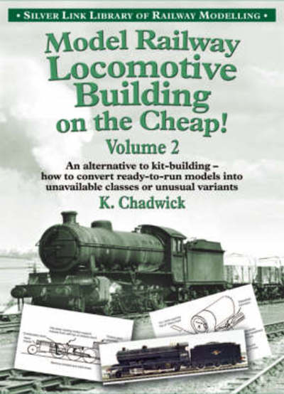 Cover for Ken Chadwick · Model Railway Locomotive Building on the Cheap! - Library of Railway Modelling (Paperback Book) (2008)