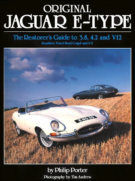 Cover for Philip Porter · Original Jaguar E Type: Restorer's Guide to 3.8, 4.2 and V12 - Original S. (Hardcover Book) (1990)