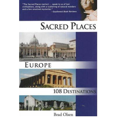 Cover for Brad Olsen · Sacred Places Europe: 108 Destinations - Sacred Places: 108 Destinations series (Paperback Book) (2007)