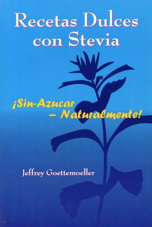 Cover for Jeffrey Goettemoeller · Recetas Dulces Con Stevia (Paperback Book) [Spanish edition] (2007)