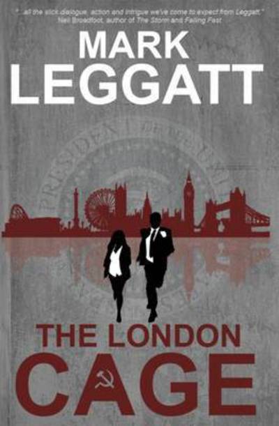 Cover for Mark Leggatt · The London Cage - Connor Montrose Series (Paperback Book) (2016)