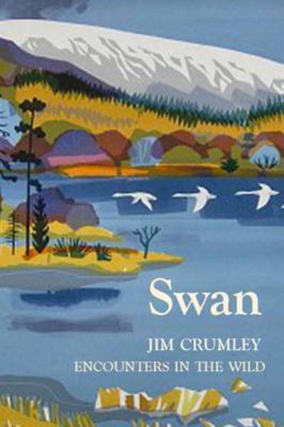 Swan - Jim Crumley - Kirjat - Saraband - 9781910192122 - torstai 19. marraskuuta 2015