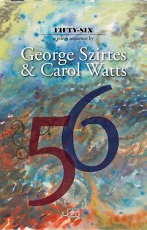 Cover for George Szirtes · Fifty-Six (Hardcover Book) (2016)