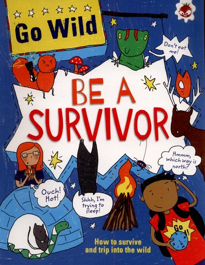 Cover for Chris Oxlade · Be A Survivor - Go Wild (Paperback Bog) (2015)