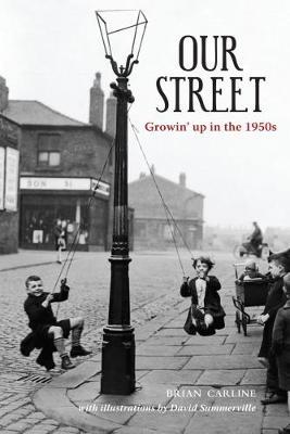 Cover for Brian Carline · Our Street: Growin' up in the 1950s (Paperback Book) (2017)