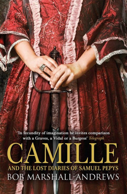 Cover for Bob Marshall-Andrews · Camille: And the Lost Diaries of Samuel Pepys (Hardcover Book) (2016)