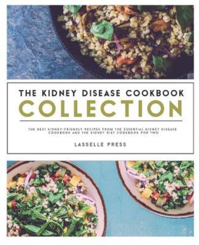 Cover for Lasselle Press · Kidney Disease Cookbook Collection (Paperback Book) (2016)