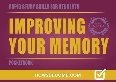 Cover for How2Become · Improving Your Memory Pocketbook - Rapid Study Skills for Students (Paperback Book) (2019)