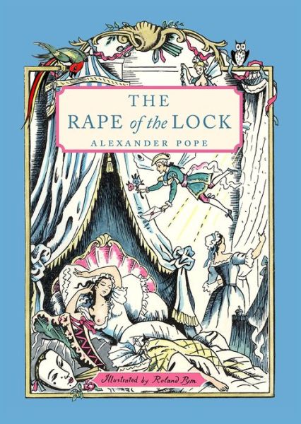 Cover for Alexander Pope · The Rape of the Lock: An Heroi-Comical Poem in Five Cantos (Hardcover Book) (2019)