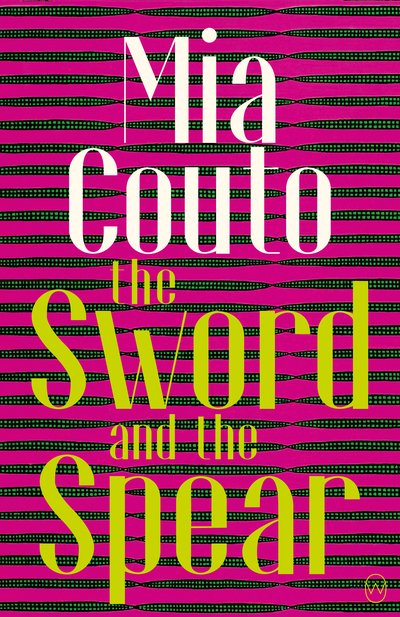 Cover for Mia Couto · The Sword and the Spear (Paperback Book) (2020)